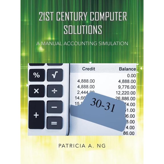 21st Century Computer Solutions: A Manual Accounting Simulation, (Paperback)