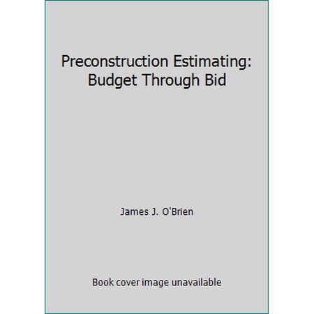 Pre-Owned Preconstruction Estimating: Budget Through Bid (Hardcover) 0070479283 9780070479289