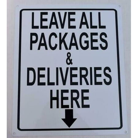 

LEAVE ALL PACKAGES AND DELIVERIES HERE SIGN (10X12 WHITE ALUMINUM) -ref15822