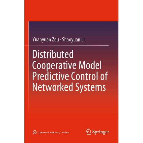 Distributed Cooperative Model Predictive Control of Networked Systems, (Paperback)