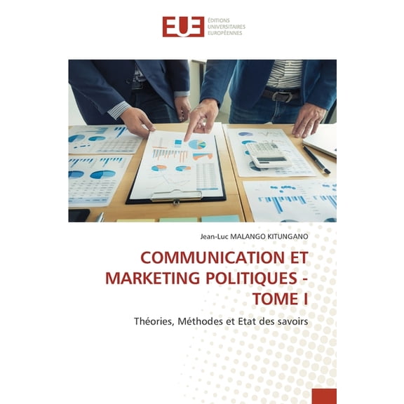 Communication Et Marketing Politiques - Tome I (Paperback)