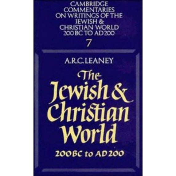 Pre-Owned The Jewish and Christian World 200 BC to AD 200 (Hardcover) 9780521242523