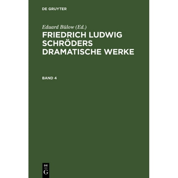 Friedrich Ludwig Schröders Dramatische Werke, (Hardcover)