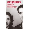 thumbnail image 1 of Libro Comida De Domingo Tapa Blanda, Autor Jose Luis Peixoto, Editorial Random House, 1 of 1