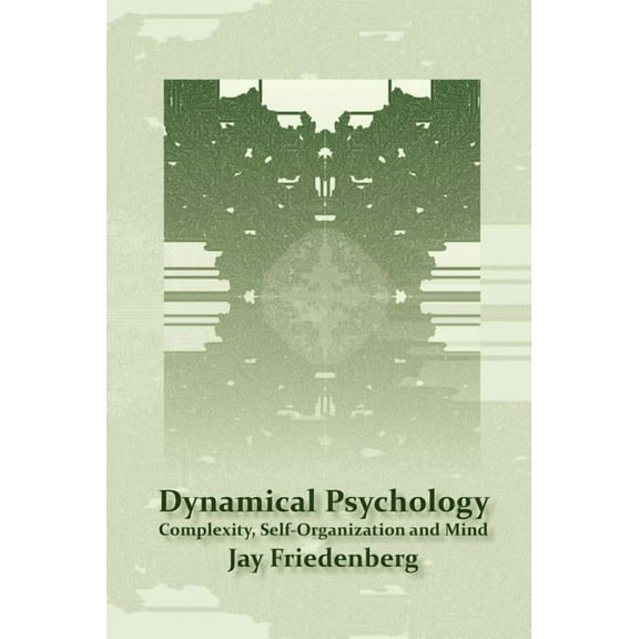 Dynamical Psychology: Complexity, Self-Organization and Mind (Hardcover)