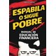 thumbnail image 1 of ESPABILA O SIGUE POBRE: Manual de educación financiera, 1 of 1