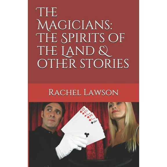 The Magicians: The Spirits of the Land other stories Paperback 1676126996 9781676126997 Rachel Lawson
