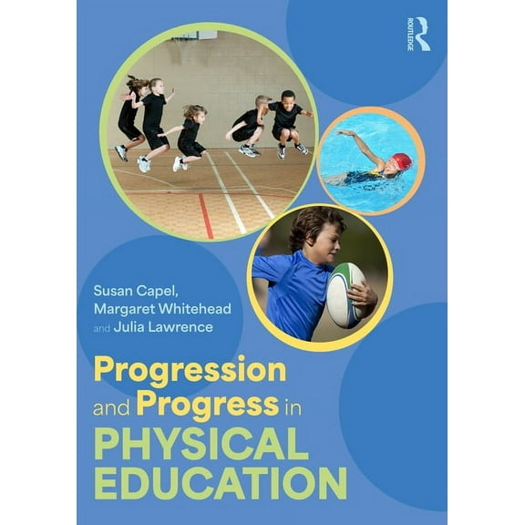 Progression and Progress in Physical Education, (Paperback)