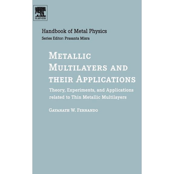 Handbook of Metal Physics Metallic Multilayers and Their Applications: Theory, Experiments, and Applications Related to Thin Metallic Multilayers , Book 4, (Hardcover)