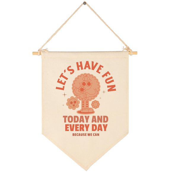 Let'S Have Fun Today And Every Day-Citas Inspiradoras, Regalos Para Niños Y Niñas, Lienzo Colgante Con Bandera, Banderín, Decoración De Pared, Regalos Para Aula, Guardería, Hogar, Escuela, Habitación