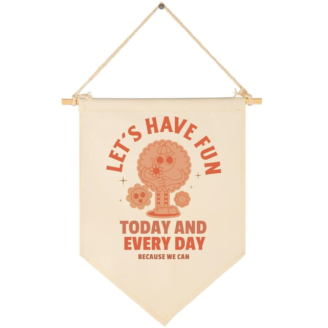 Let'S Have Fun Today And Every Day-Citas Inspiradoras, Regalos Para Niños Y Niñas, Lienzo Colgante Con Bandera, Banderín, Decoración De Pared, Regalos Para Aula, Guardería, Hogar, Escuela, Habitación