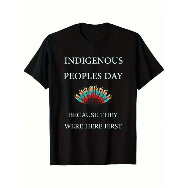Columbus Indigenous Peoples Because They Were Here T-Shirt, Casual Short Sleeve, Daily Wear, All Season, 100% Pure Cotton Short Sleeved Shirt, Casual Round Neck, Men's Letter Printed T-Shirt