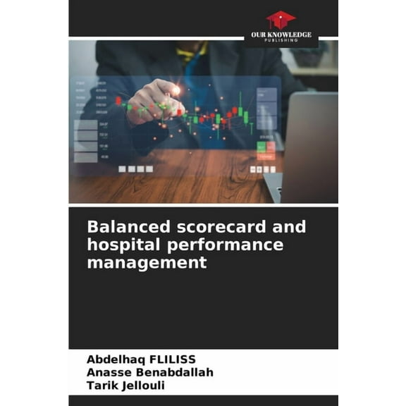 Balanced scorecard and hospital performance management, (Paperback)