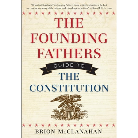 The Founding Fathers' Guide to the Constitution (Paperback)