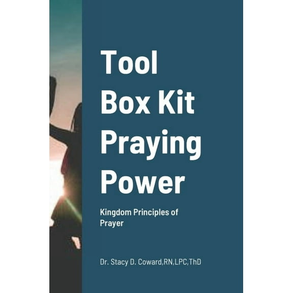 Tool Box Kit Praying Power : Kingdom Principles of Prayer (Hardcover)
