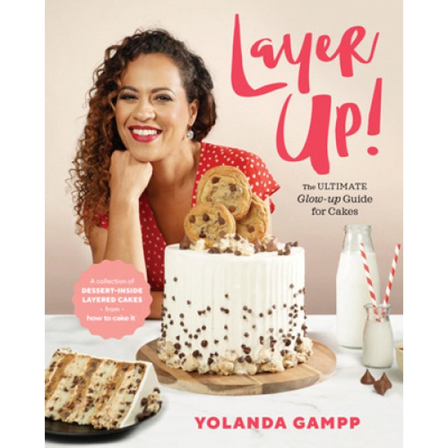 Layer Up!: The Ultimate Glow Up Guide for Cakes from How to Cake It