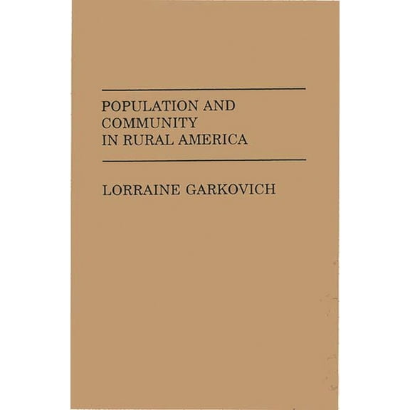 No. 84 Population and Community in Rural America, (Paperback)