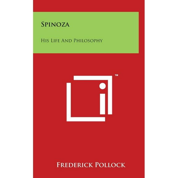 Spinoza: His Life And Philosophy (Hardcover)