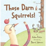 Pre-Owned Those Darn Squirrels! (Paperback 9780547576817) by Adam Rubin