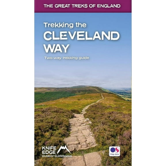 The Great Treks of England Trekking the Cleveland Way: Two-Way Guidebook with OS 1:25k Maps: 20 Different Itineraries, (Paperback)