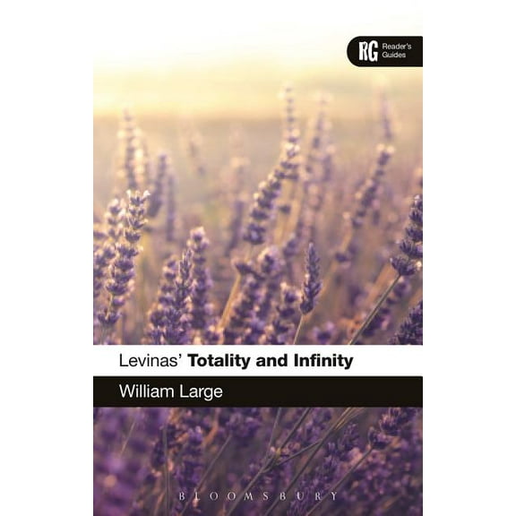 Reader's Guides Levinas' 'Totality and Infinity': A Reader's Guide, (Hardcover)