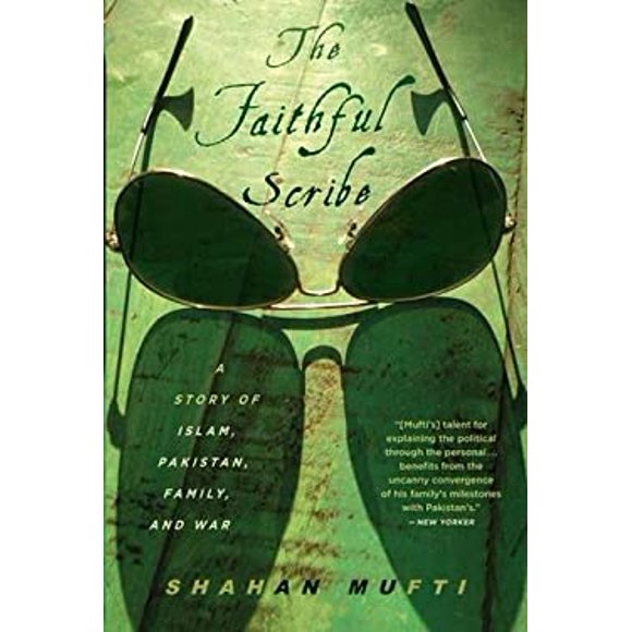 Pre-Owned The Faithful Scribe : A Story of Islam, Pakistan, Family and War 9781590517482
