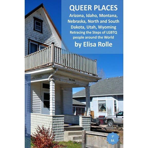 Queer Places: Mountain Time Zone (Arizona, Idaho, Montana, Nebraska, North Dakota, South Dakota, Utah, Wyoming): Retraci, (Paperback)