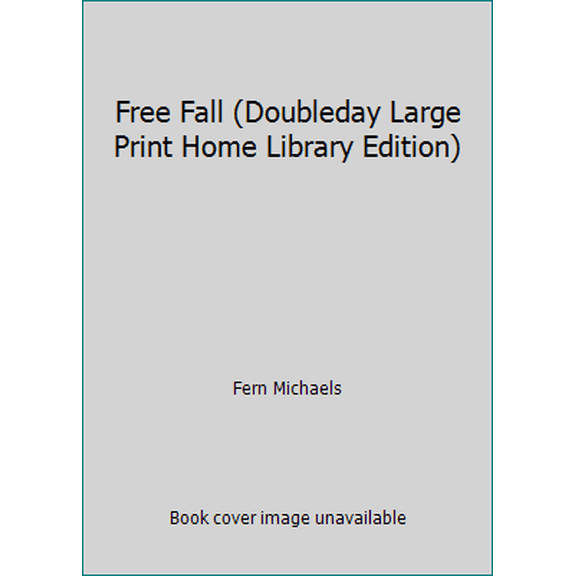 Pre-Owned Free Fall (Doubleday Large Print Home Library Edition) (Paperback) 0739487914 9780739487914