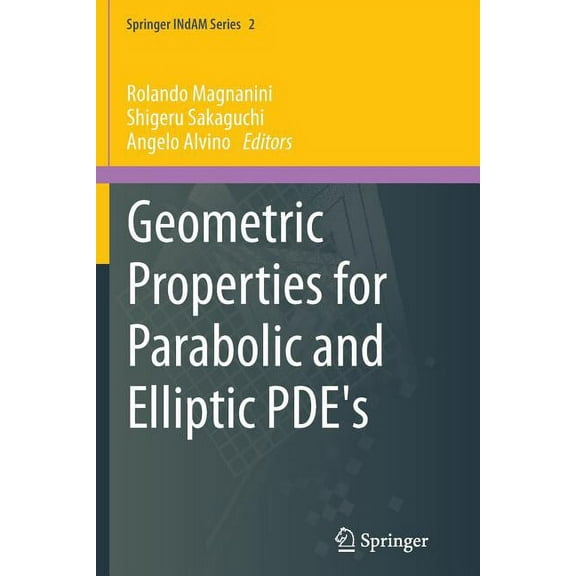 Springer Indam Geometric Properties for Parabolic and Elliptic Pde's, Book 2, (Paperback)