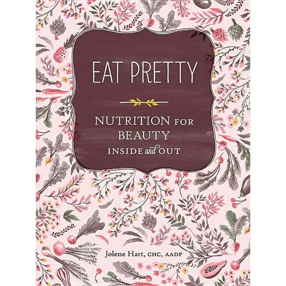 Eat Pretty *Osi*: Nutrition for Beauty, Inside and Out, (Paperback)