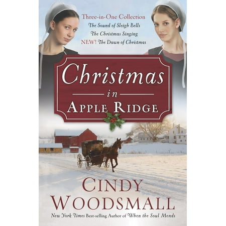 New Sleigh - Christmas in Apple Ridge : Three-in-One Collection: The Sound of Sleigh Bells, The Christmas Singing, NEW! The Dawn of Christmas