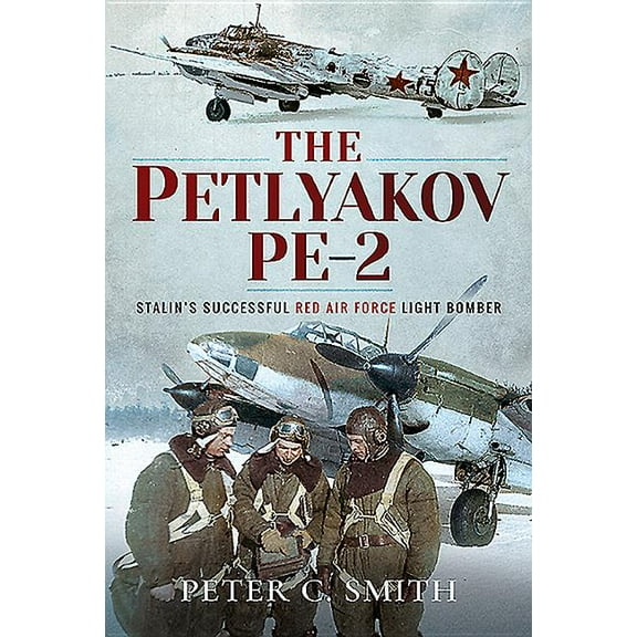 The Petlyakov Pe-2 (Hardcover)