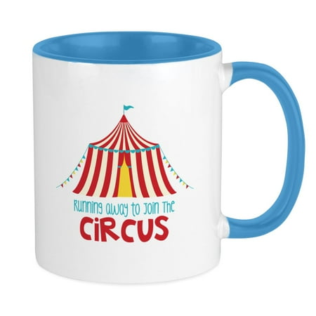 

CafePress - Running Away To Join The Circus Mugs - Ceramic Coffee Tea Novelty Mug Cup 11 oz