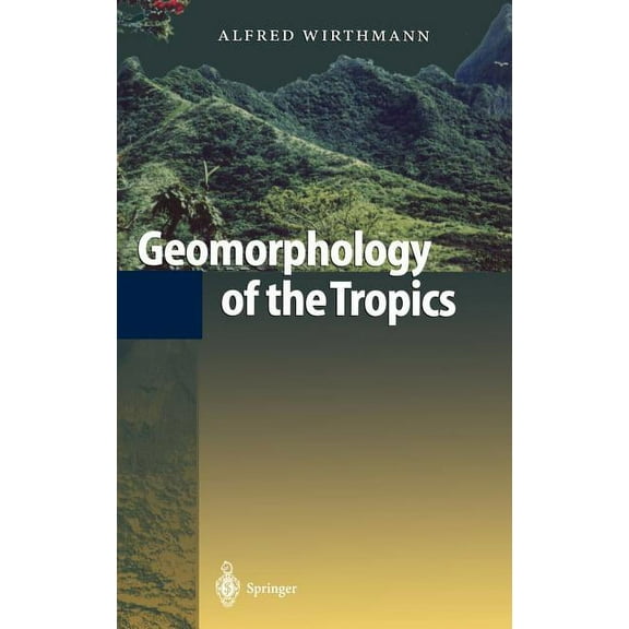 Geomorphology of the Tropics, (Hardcover)