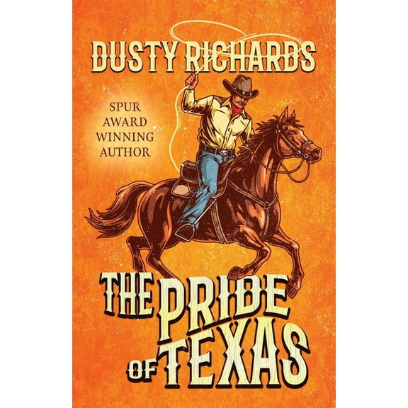 The Pride of Texas, (Paperback)