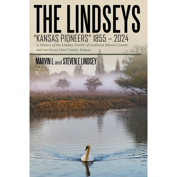 The Lindseys - Kansas Pioneers 1855 - 2024 (Paperback)