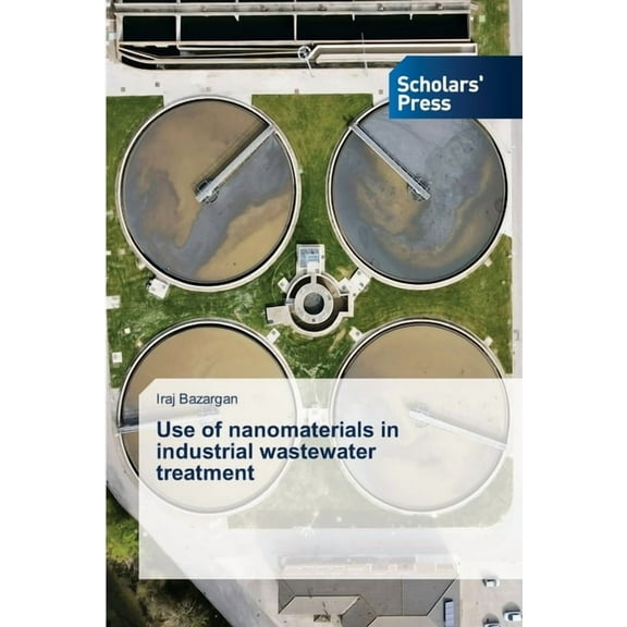 Use of nanomaterials in industrial wastewater treatment, (Paperback)