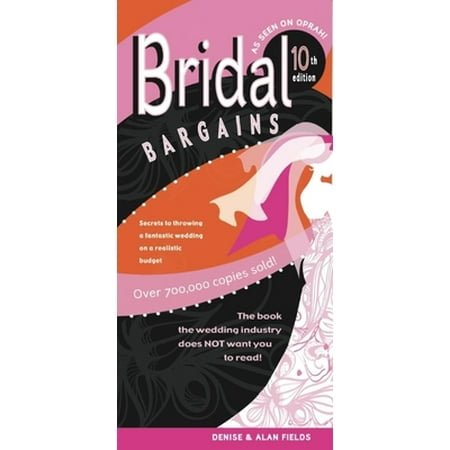 Bridal Bargains : Secrets to Throwing a Fantastic Wedding on a Realistic Budget, Used [Paperback]