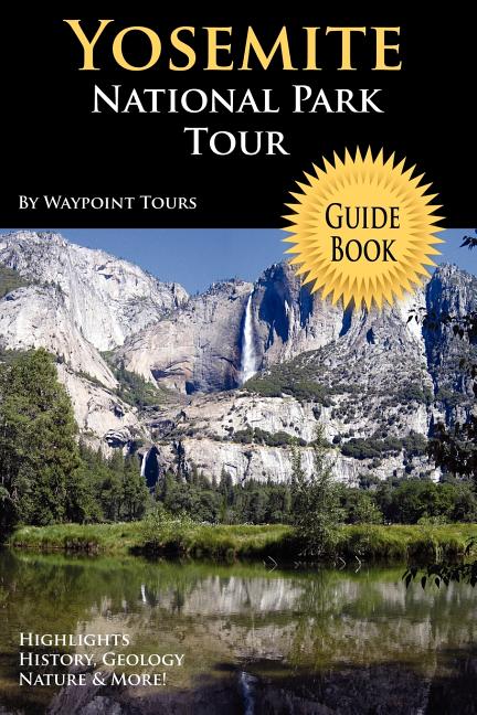 Yosemite National Park Tour Guide Book (Paperback) - Walmart.com - Walmart.com