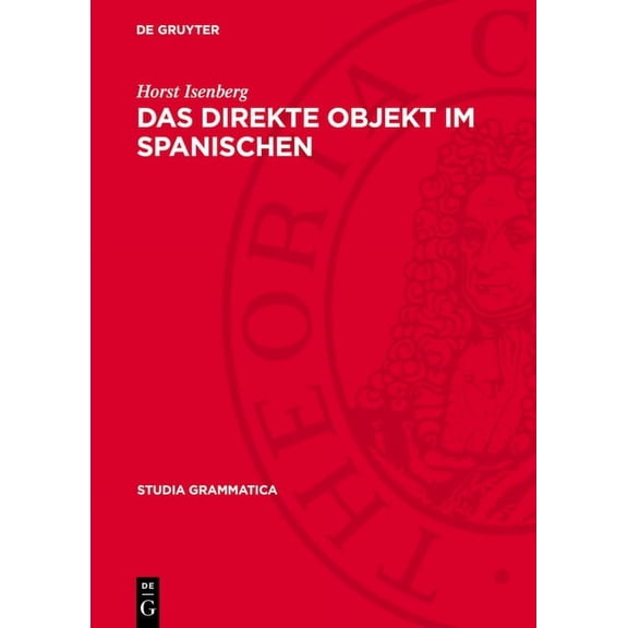 Studia Grammatica Das direkte Objekt im Spanischen, Book 9, (Hardcover)