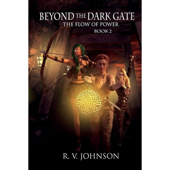 Flow of Power Beyond The Dark Gate: Epic Fantasy Adventure, Book 2, (Paperback)