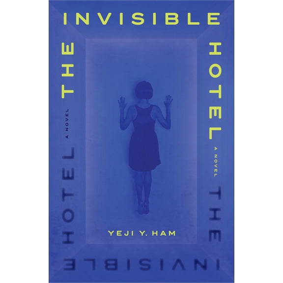 Pre-Owned The Invisible Hotel (Hardcover) 1638931372 9781638931379