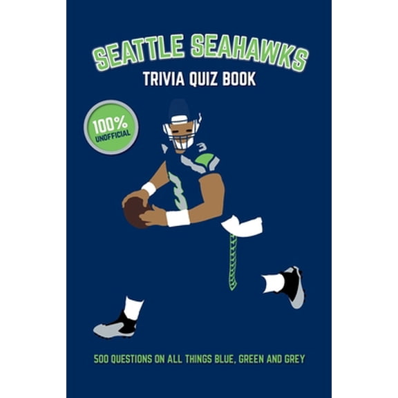 Pre-Owned Sports Quiz Books: Seattle Seahawks Trivia Quiz Book: 500 Questions on All Things Blue, Green and Grey (Paperback)