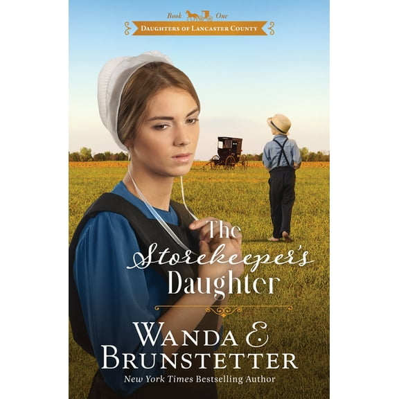 Daughters of Lancaster County The Storekeeper's Daughter: Volume 1, (Paperback)