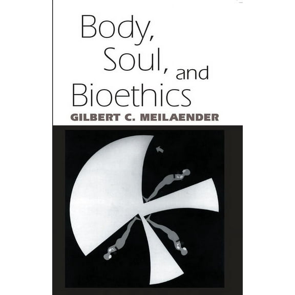 Body Soul Bioethics, (Hardcover)