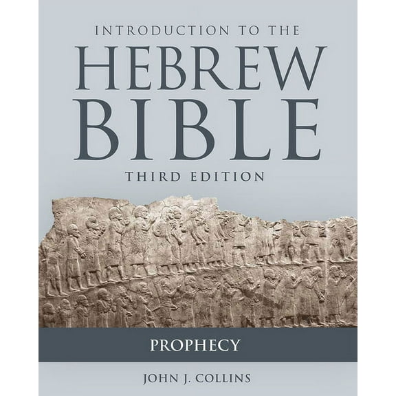 Introduction to the Hebrew Bible, Third Edition - Prophecy (Paperback)