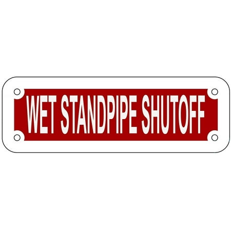 WET STANDPIPE SHUTOFF SIGN (RED REFLECTIVE , ALUMINIUM 2X6