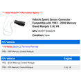 thumbnail image 2 of Vehicle Speed Sensor Connector - Compatible with 1983 - 2006 Mercury Grand Marquis 5.0L V8 1984 1985 1986 1987 1988 1989 1990 1991 1992 1993 1994 1995 1996 1997 1998 1999 2000 2001 2002 2003 2004, 2 of 2