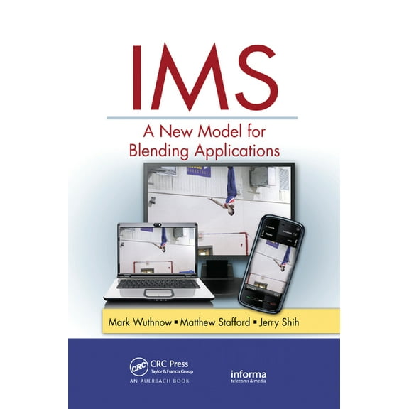 IMS: A New Model for Blending Applications, (Paperback)