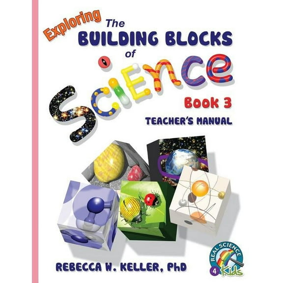 Building Blocks Exploring the Building Blocks of Science Book 3 Teacher's Manual, (Paperback)